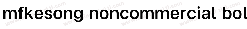 mfkesong noncommercial bold字体转换